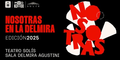 Teatro Sols presenta la novena edicin del Ciclo "Nosotras en la Delmira"